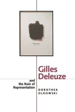 Gilles Deleuze and the Ruin of Representation image number 0