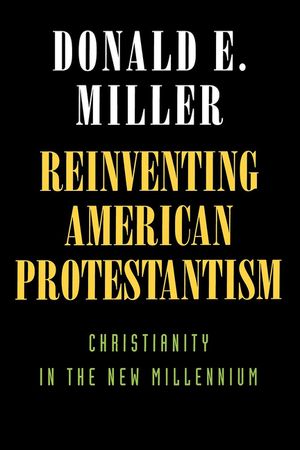 Reinventing American Protestantism: Christianity in the New Millennium image number 0