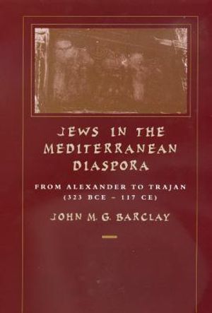 Jews in the Mediterranean Diaspora, 33: From Alexander to Trajan (323 Bce-117 Ce) image number 0