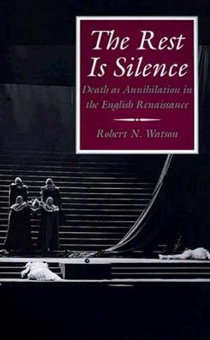 The Rest Is Silence: Death as Annihilation in the English Renaissance image number 0