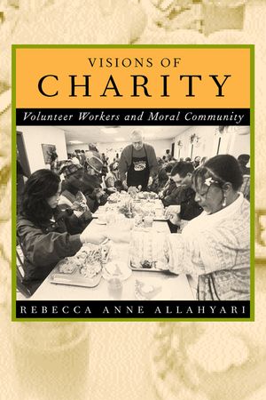Visions of Charity: Volunteer Workers and Moral Community image number 0