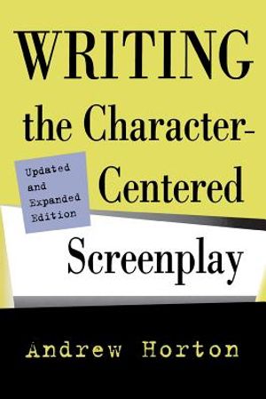 Writing the Character-Centered Screenplay, Updated and Expanded Edition image number 0