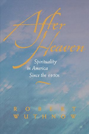 After Heaven: Spirituality in America Since the 1950s image number 0
