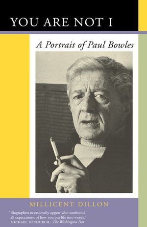 You Are Not I: A Portrait of Paul Bowles image number 0