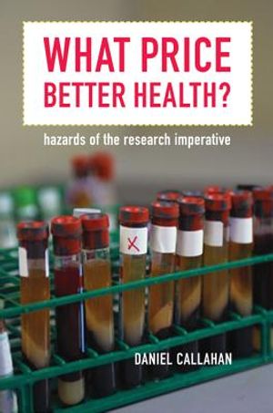 What Price Better Health?: Hazards of the Research Imperative image number 0