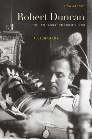 Robert Duncan: The Ambassador from Venus: A Biography image number 0