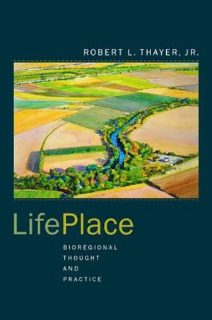 Lifeplace: Bioregional Thought and Practice image number 0