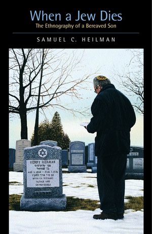 When a Jew Dies: The Ethnography of a Bereaved Son image number 0