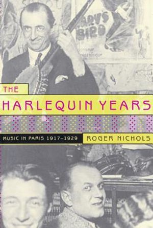 The Harlequin Years: Music in Paris 1917-1929 image number 0