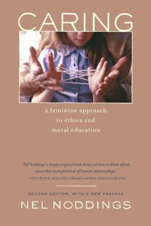 Caring: A Feminine Approach to Ethics and Moral Education image number 0