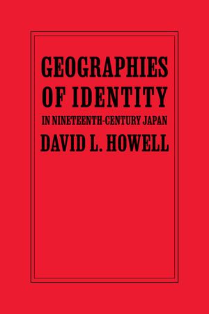 Geographies of Identity in Nineteenth-Century Japan image number 0