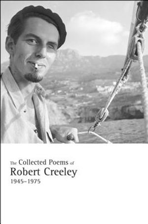 The Collected Poems of Robert Creeley, 1945-1975 image number 0
