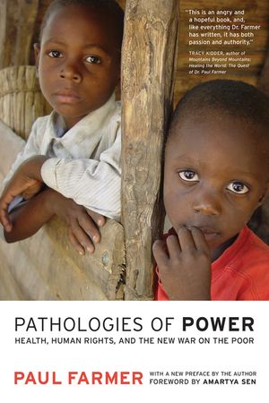 Pathologies of Power: Health, Human Rights, and the New War on the Poor image number 0