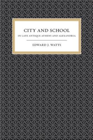 City and School in Late Antique Athens and Alexandria image number 0
