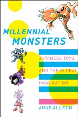 Millennial Monsters, 13: Japanese Toys and the Global Imagination image number 0