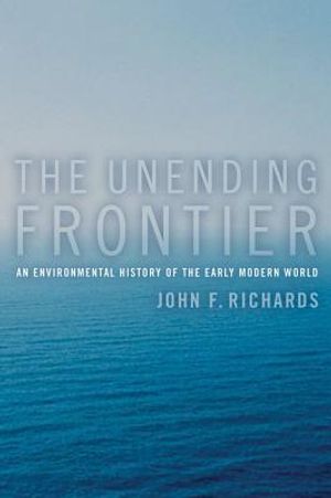 The Unending Frontier, 1: An Environmental History of the Early Modern World image number 0