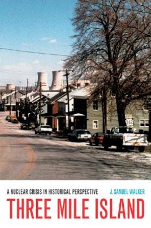 Three Mile Island: A Nuclear Crisis in Historical Perspective image number 0