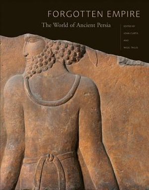 Forgotten Empire: The World of Ancient Persia image number 0