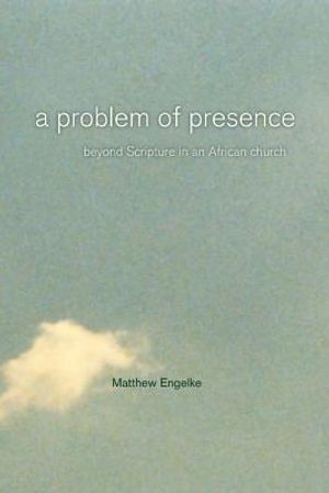 A Problem of Presence, 2: Beyond Scripture in an African Church image number 0