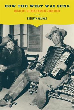 How the West Was Sung: Music in the Westerns of John Ford image number 0