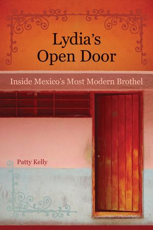 Lydia's Open Door: Inside Mexico's Most Modern Brothel image number 0