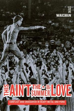 This Ain't the Summer of Love: Conflict and Crossover in Heavy Metal and Punk image number 0