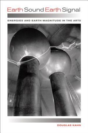 Earth Sound Earth Signal: Energies and Earth Magnitude in the Arts image number 0