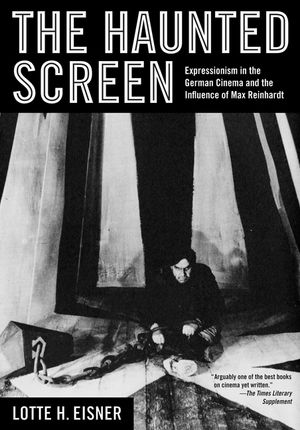 The Haunted Screen: Expressionism in the German Cinema and the Influence of Max Reinhardt image number 0