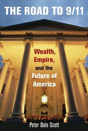 The Road to 9/11: Wealth, Empire, and the Future of America image number 0