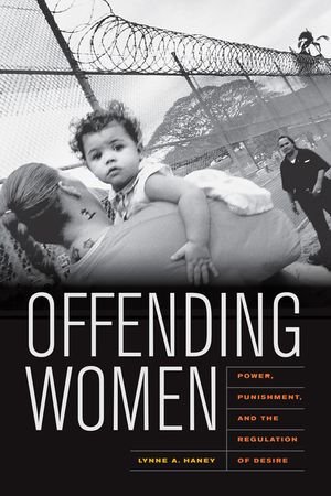 Offending Women: Power, Punishment, and the Regulation of Desire image number 0