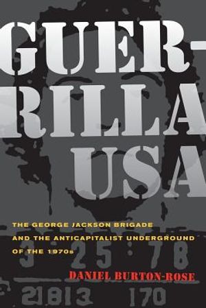 Guerrilla USA: The George Jackson Brigade and the Anticapitalist Underground of the 1970s image number 0