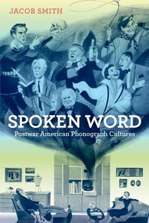 Spoken Word: Postwar American Phonograph Cultures image number 0