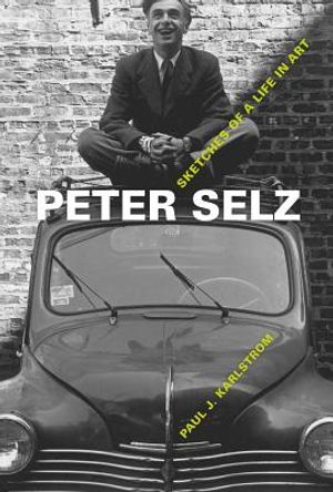 Peter Selz: Sketches of a Life in Art image number 0