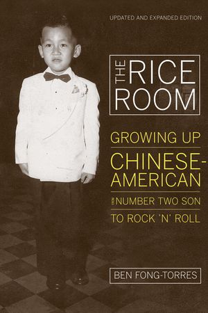The Rice Room: Growing Up Chinese-American from Number Two Son to Rock 'n' Roll image number 0