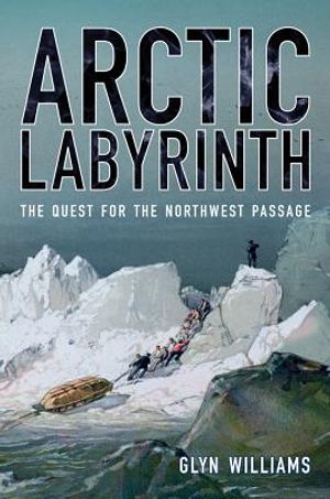Arctic Labyrinth: The Quest for the Northwest Passage image number 0