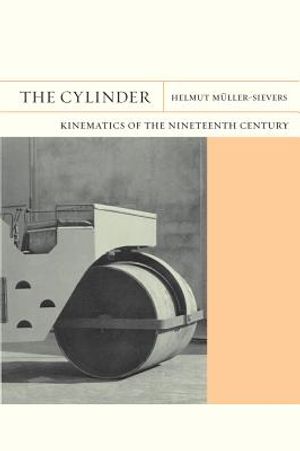 The Cylinder, 9: Kinematics of the Nineteenth Century image number 0