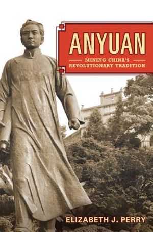 Anyuan, 24: Mining China's Revolutionary Tradition image number 0