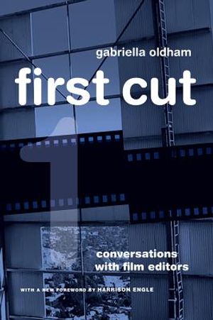 First Cut: Conversations with Film Editors image number 0