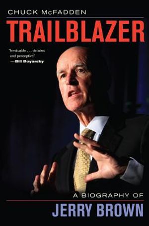 Trailblazer: A Biography of Jerry Brown image number 0