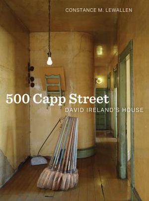 500 Capp Street: David Ireland's House image number 0