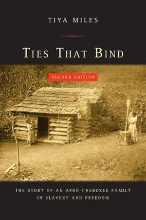 Ties That Bind: The Story of an Afro-Cherokee Family in Slavery and Freedom image number 0