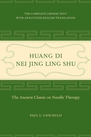 Huang Di Nei Jing Ling Shu: The Ancient Classic on Needle Therapy image number 0