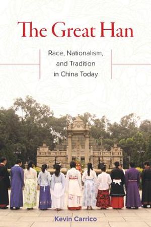The Great Han: Race, Nationalism, and Tradition in China Today image number 0