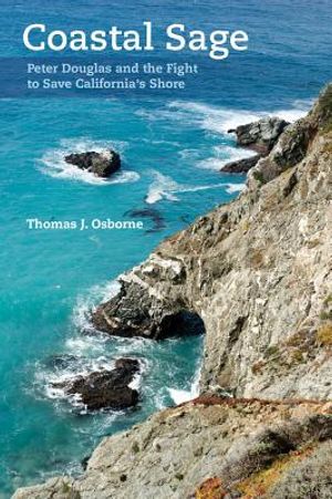 Coastal Sage: Peter Douglas and the Fight to Save California's Shore image number 0