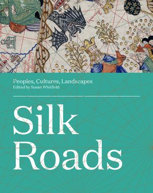 Silk Roads: Peoples, Cultures, Landscapes image number 0