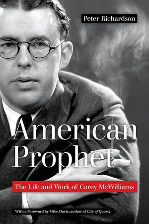 American Prophet: The Life and Work of Carey McWilliams image number 0