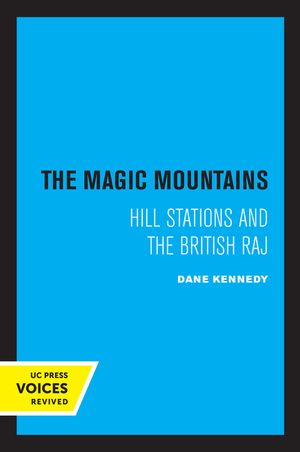 The Magic Mountains: Hill Stations and the British Raj image number 0