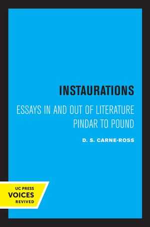 Instaurations: Essays in and Out of Literature Pindar to Pound image number 0