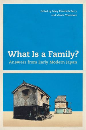 What Is a Family?: Answers from Early Modern Japan image number 0