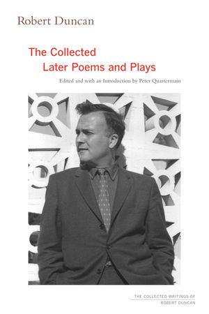 Robert Duncan, 3: The Collected Later Poems and Plays image number 0
